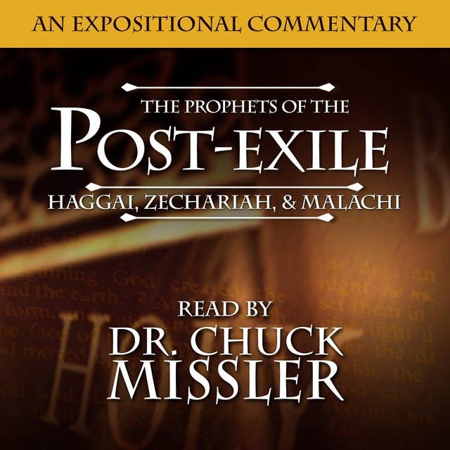 Prophets of the Post Exile: Haggai, Zechariah, & Malachi