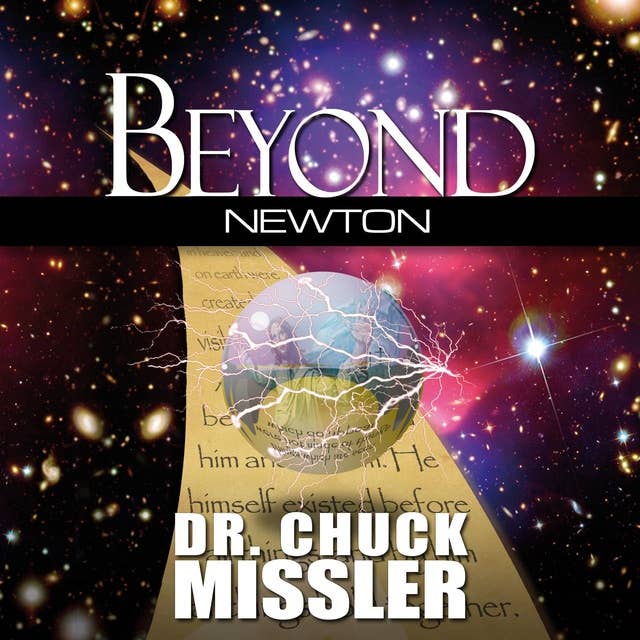 Beyond Newton: Explore the Challenges to Current Astronomy and What the Bible Says About Space