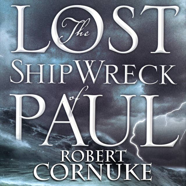 The Lost Shipwreck of Paul