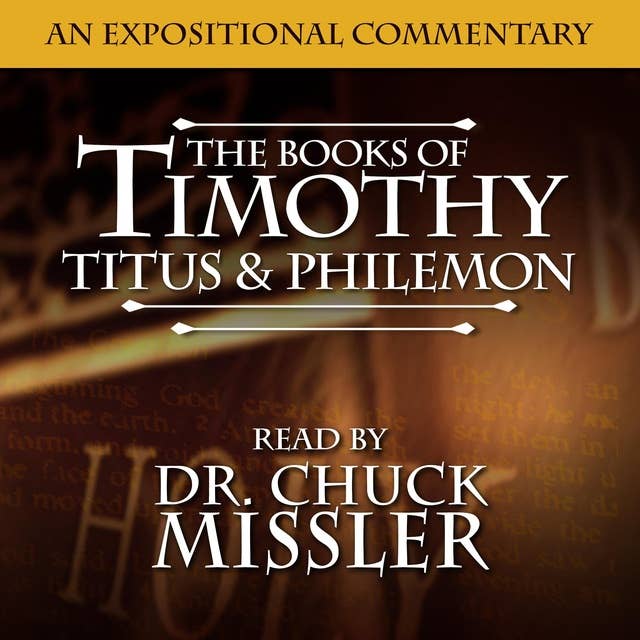 The Books of Timothy, Titus & Philemon Commentary
