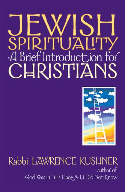 Jewish Spirituality: A Brief Introduction for Christians