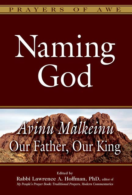 Naming God: Avinu Malkeinu—Our Father, Our King