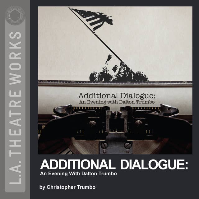 Additional Dialogue: An Evening With Dalton Trumbo