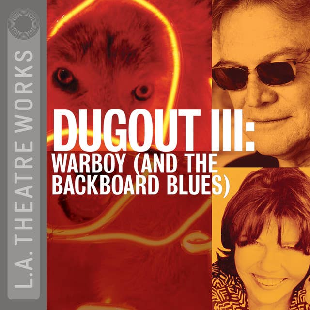 Dugout III: Warboy (and the Backboard Blues)