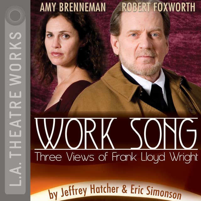 Cover for Work Song: Three Views of Frank Lloyd Wright