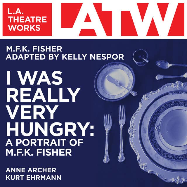 I Was Really Very Hungry - A Portrait of M.F.K. Fisher