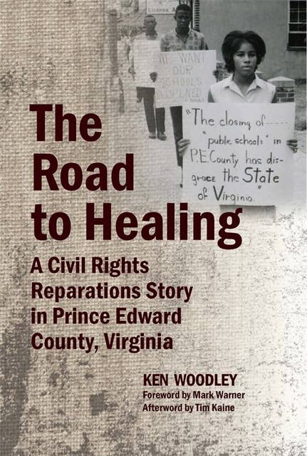 Road to Healing, The: A Civil Rights Reparations Story in Prince Edward County, Virginia