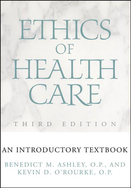 Ethics of Health Care: An Introductory Textbook, Third Edition
