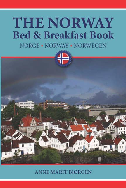 The Norway Bed & Breakfast Book: Norge, Norway, Norwegen