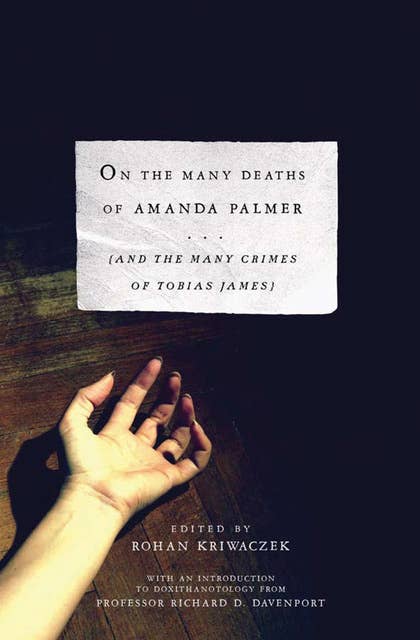 On the Many Deaths of Amanda Palmer: (And the Many Crimes of Tobias James)
