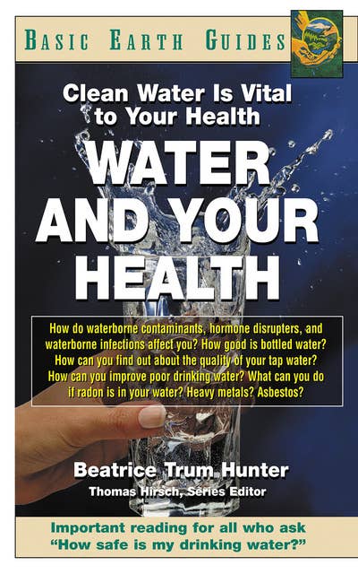 Water and Your Health: Clean Water Is Vital to Your Health