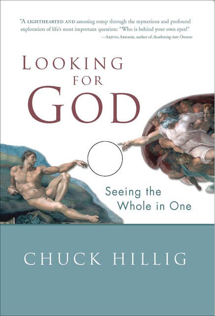 Looking for God: Seeing the Whole in One