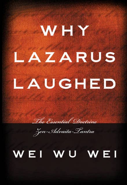 Why Lazarus Laughed: The Essential Doctrine