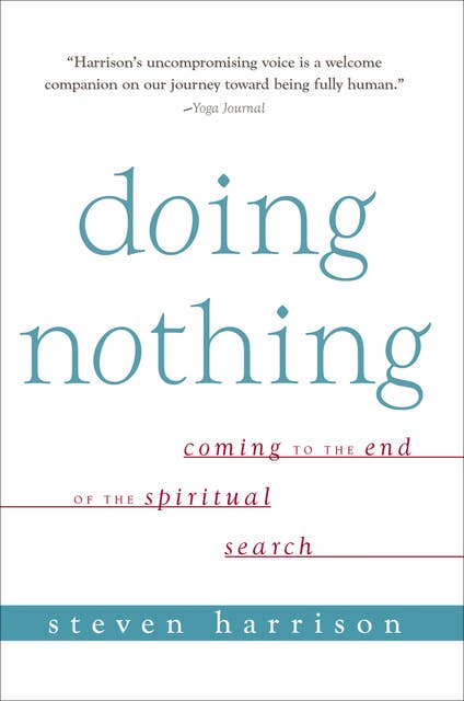Doing Nothing: Coming to the End of the Spiritual Search