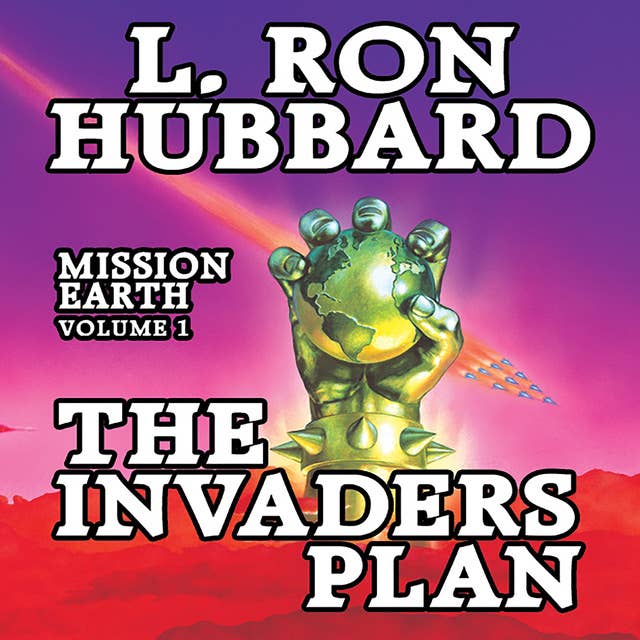 Mission Earth Volume 1: Invaders Plan: Mission Earth Volume 1