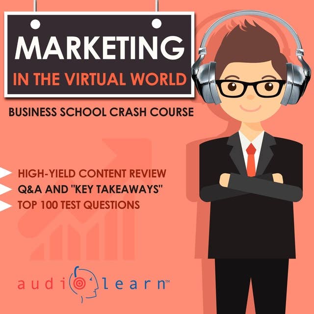 Marketing in the Virtual World: Business School Crash Course