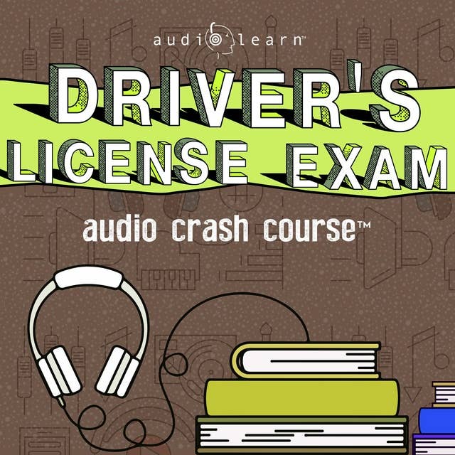 Driver's License Exam: Audio Crash Course
