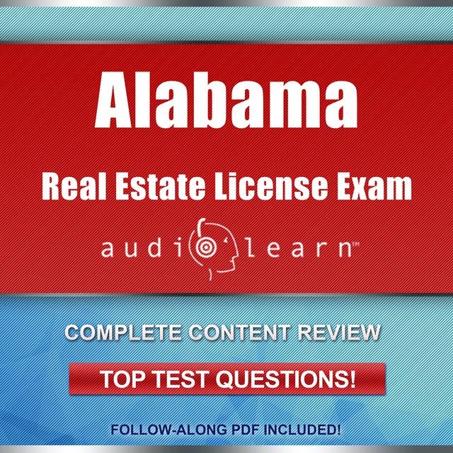 Alabama Real Estate License Exam Audio Learn: Complete Audio Review for the Real Estate License Examination in Alabama!