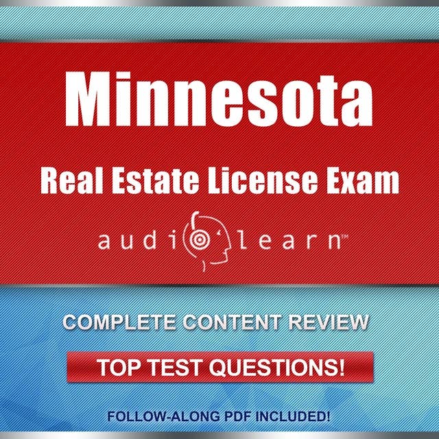 Minnesota Real Estate License Exam AudioLearn: Complete Audio Review for the Real Estate License Examination in Minnesota!