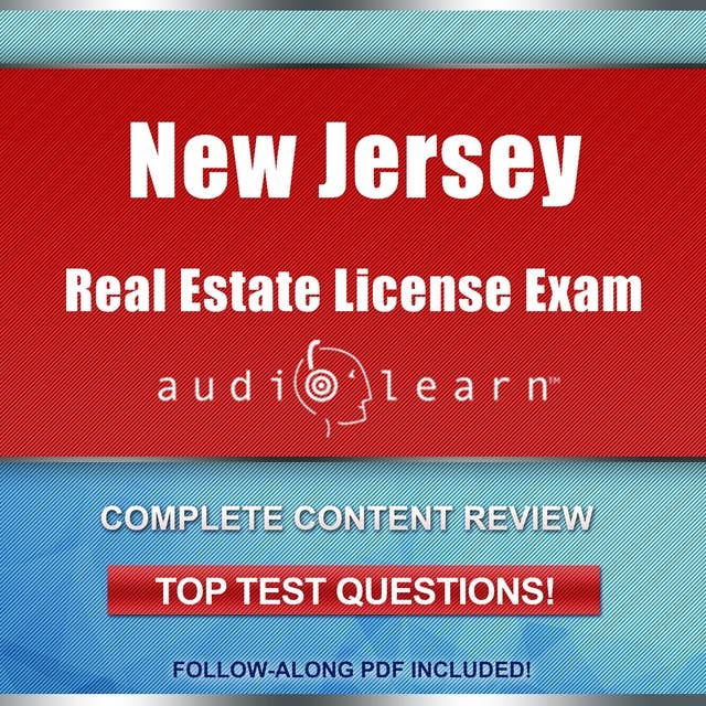 New Jersey Real Estate License Exam AudioLearn: Complete Audio Review for the Real Estate License Examination in New Jersey!