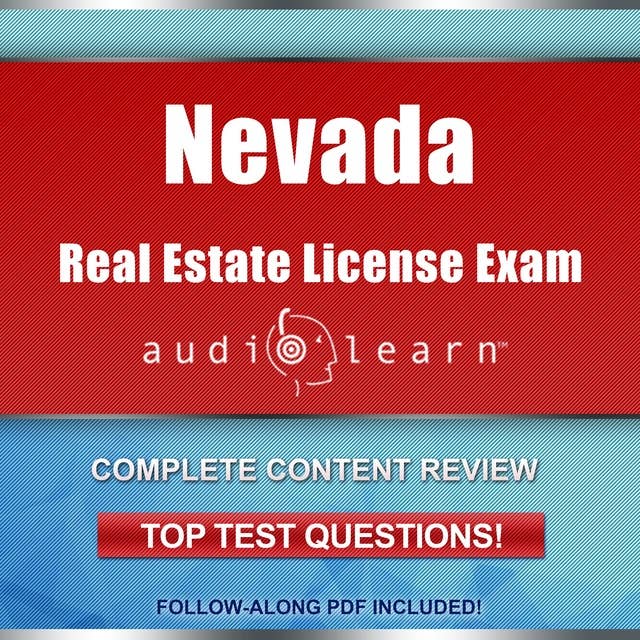 Nevada Real Estate License Exam AudioLearn: Complete Test Prep and Review for the Nevada Real Estate License Exam