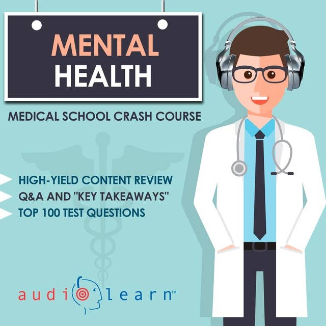 Mental Health: Medical School Crash Course