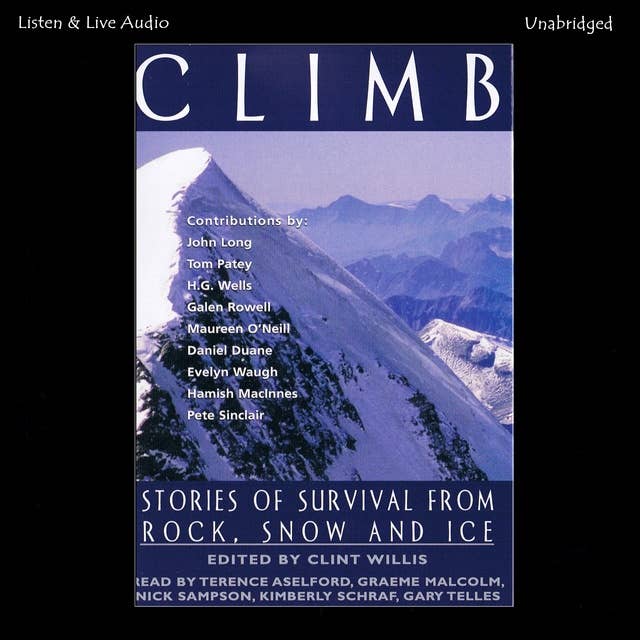 Climb: Stories of Survival From Rock, Snow and Ice