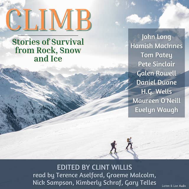 Climb: Stories of Survival From Rock, Snow and Ice