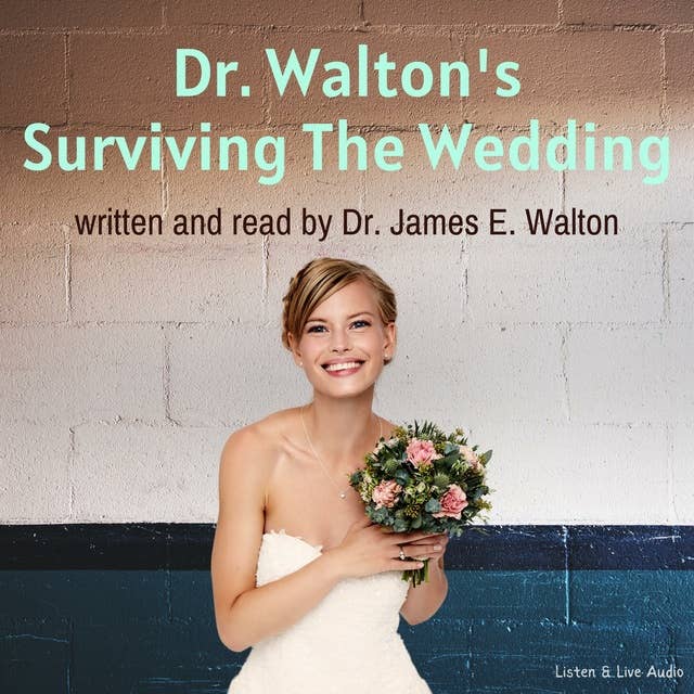 Dr. Walton's Surviving The Wedding