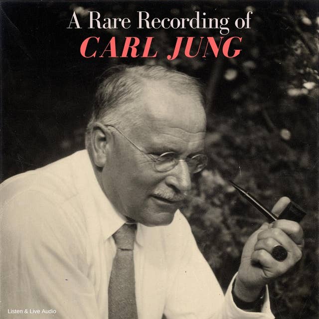 A Rare Recording of Carl Jung