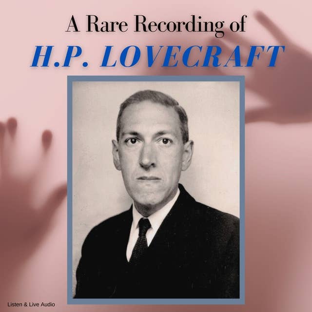 A Rare Recording of H.P. Lovecraft