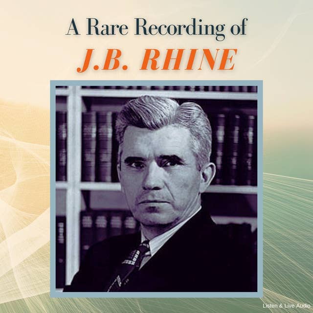 A Rare Recording of J.B. Rhine