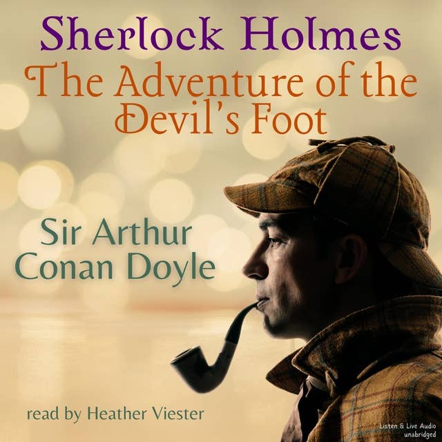 Sherlock Holmes - The Adventure of the Devil's Foot