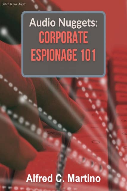 Audio Nuggets: Corporate Espionage 101 