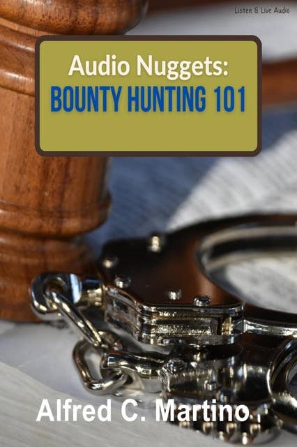 Audio Nuggets: Bounty Hunting 101 