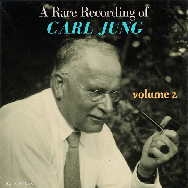 A Rare Recording of Carl Jung - Volume 2