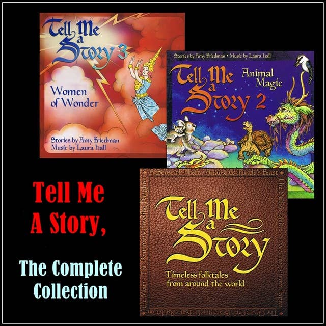 Tell Me A Story: The Complete Collection
