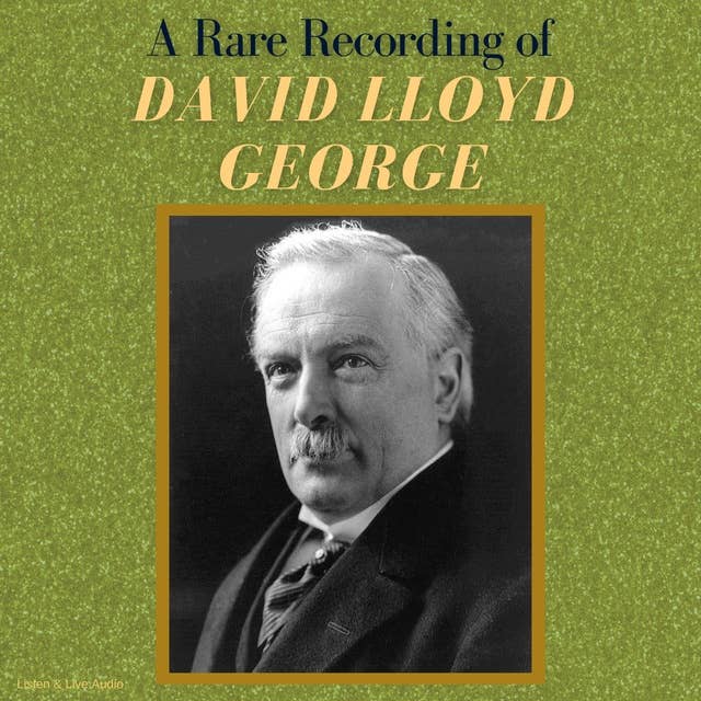 A Rare Recording of David Lloyd George