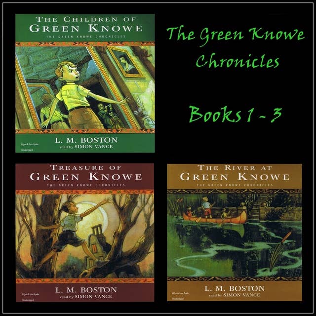 The Green Knowe Chronicles Books 1–3