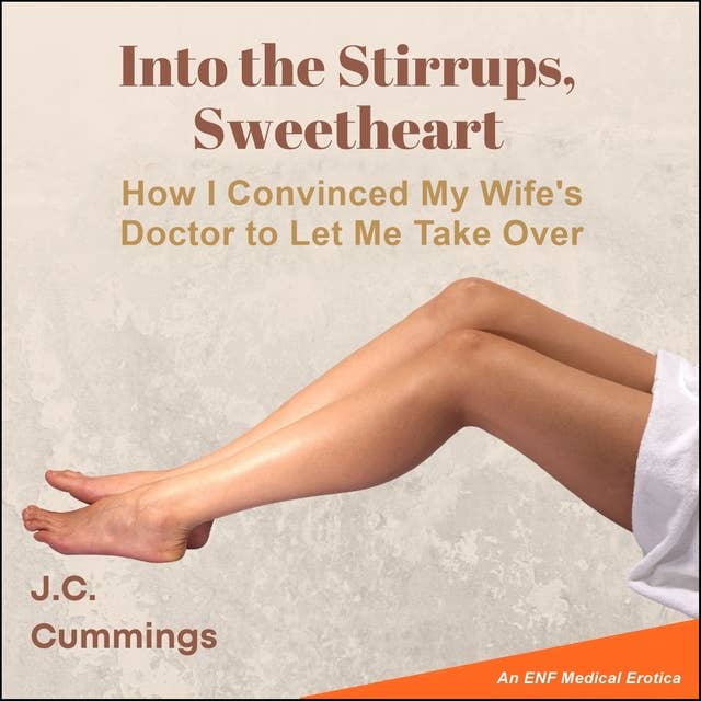 Into the Stirrups, Sweetheart: How I Convinced My Wife’s Doctor to Let Me Take Over