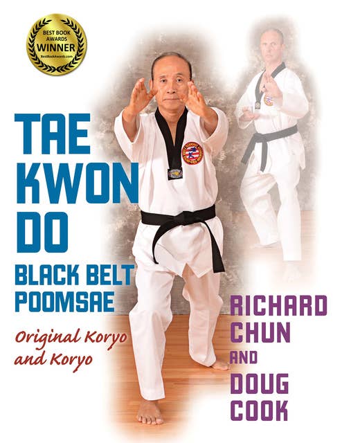 Taekwondo Black Belt Poomsae: Original Koryo and Koryo