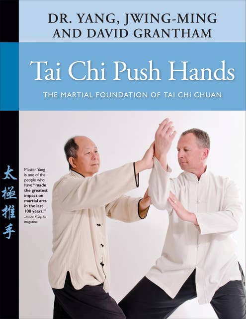 Cover for Tai Chi Push Hands: The Martial Foundation of Tai Chi Chuan