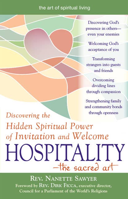 Hospitality—The Sacred Art: Discovering the Hidden Spiritual Power of Invitation and Welcome