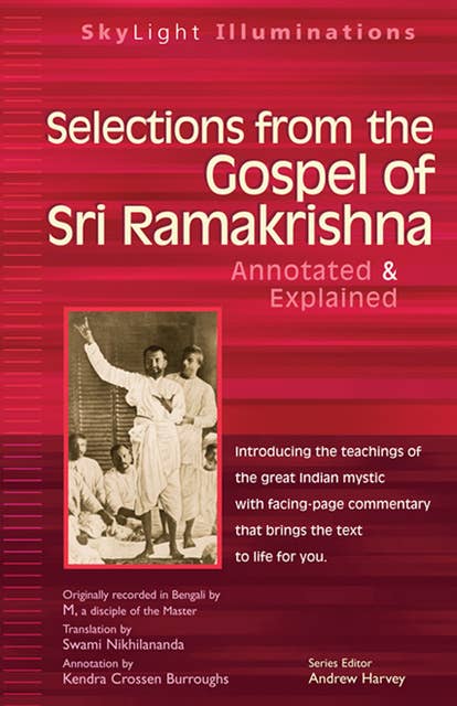Selections from the Gospel of Sri Ramakrishna: Translated by