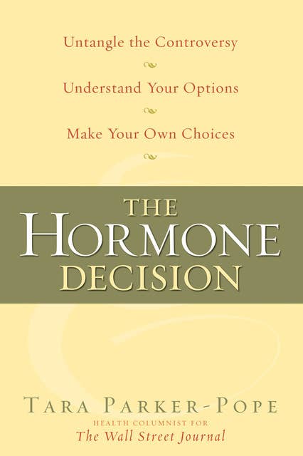 The Hormone Decision