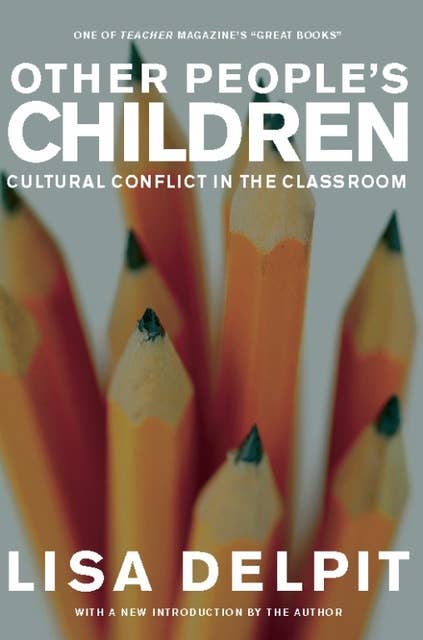 Other People’s Children: Cultural Conflict in the Classroom