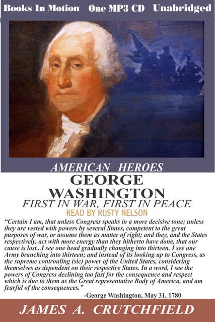 First in War First in Peace - George Washington