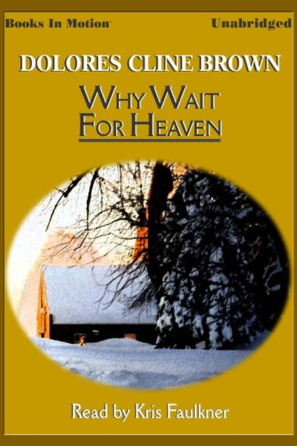 Why Wait for Heaven