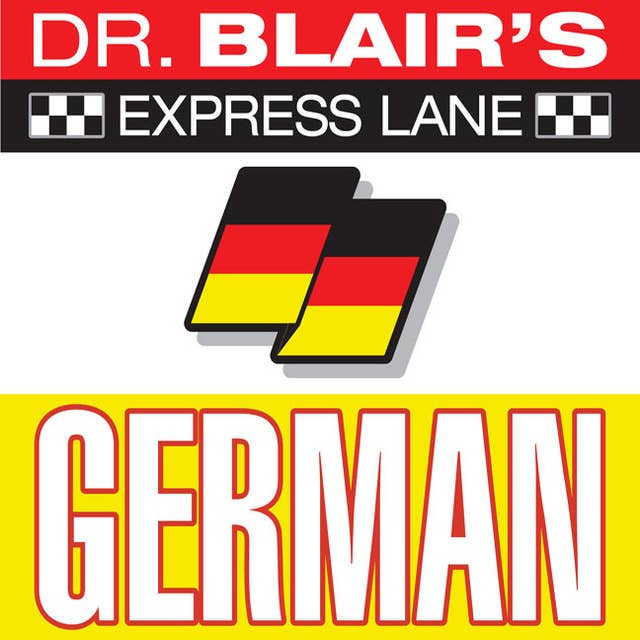 Dr. Blair's Express Lane: German