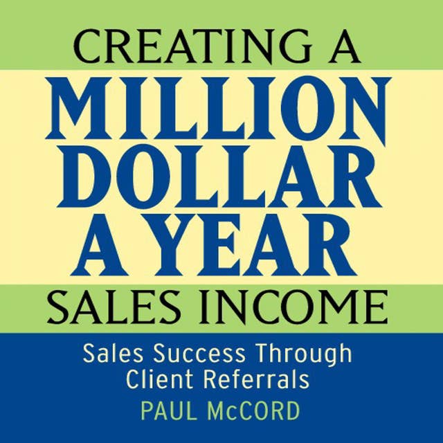 Creating a Million Dollar a Year Sales Income